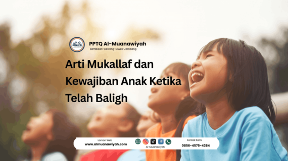 Arti Mukallaf dan Kewajiban Anak Ketika Telah Baligh