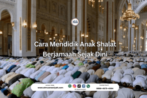Cara Mendidik Anak Shalat Berjamaah Sejak Dini