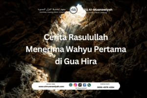 Cerita Rasulullah Menerima Wahyu Pertama di Gua Hira