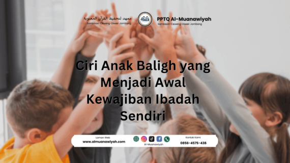 Ciri Anak Baligh yang Menjadi Awal Kewajiban Ibadah Sendiri