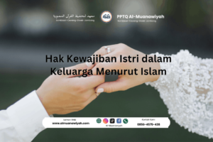 Hak Kewajiban Istri dalam Keluarga Menurut Islam
