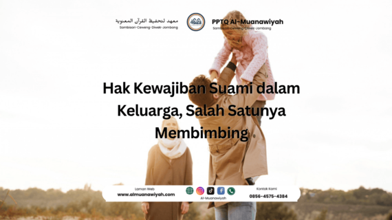 Hak Kewajiban Suami dalam Keluarga, Salah Satunya Membimbing