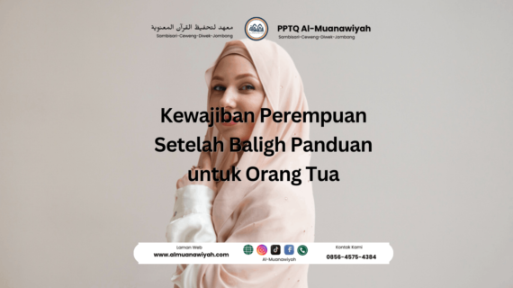 Kewajiban Perempuan Setelah Baligh Panduan untuk Orang Tua