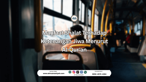 Manfaat Shalat Terhadap Ketenangan Jiwa Menurut Al-Qur’an