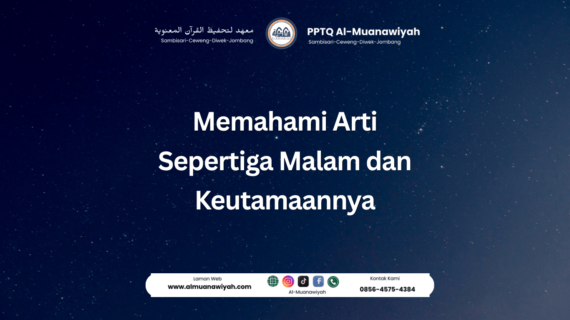 Memahami Arti Sepertiga Malam dan Keutamaannya