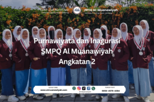 Purnawiyata dan Inagurasi SMPQ Al Muanawiyah Angkatan 2