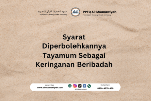 Syarat Diperbolehkannya Tayamum Sebagai Keringanan Beribadah
