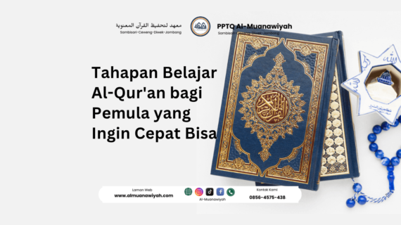 Tahapan Belajar Al-Qur’an bagi Pemula yang Ingin Cepat Bisa