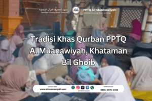 Tradisi Khas Qurban PPTQ Al Muanawiyah, Khataman Bil Ghoib
