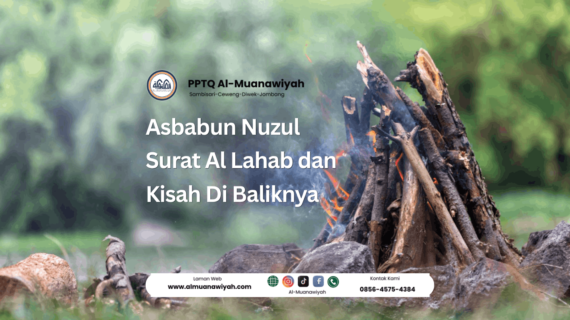 Asbabun Nuzul Surat Al Lahab dan Kisah Di Baliknya