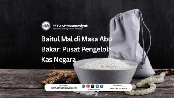 Baitul Mal di Masa Abu Bakar: Pusat Pengelola Kas Negara