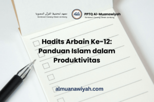 Hadits Arbain Ke-12: Panduan Islam dalam Produktivitas