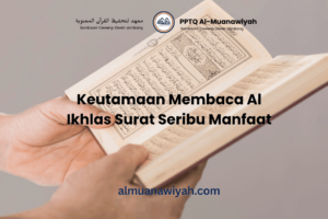 Keutamaan Membaca Al Ikhlas: Surat Seribu Manfaat