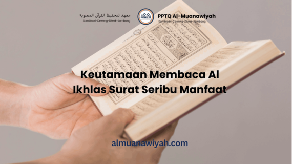 Keutamaan Membaca Al Ikhlas: Surat Seribu Manfaat