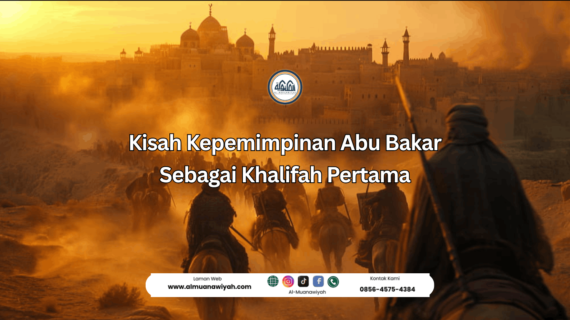 Kisah Kepemimpinan Abu Bakar Sebagai Khalifah Pertama