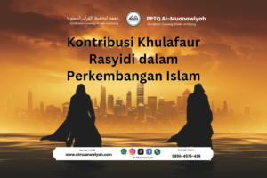 Kontribusi Khulafaur Rasyidi dalam Perkembangan Islam