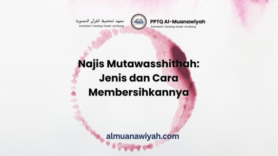 Najis Mutawasshithah: Jenis dan Cara Membersihkannya