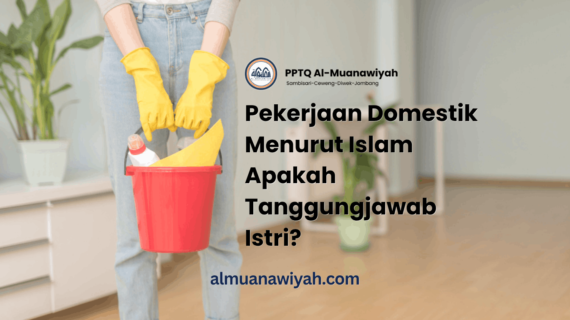 Pekerjaan Domestik Menurut Islam Apakah Tanggungjawab Istri?