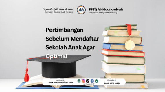 Pertimbangan Sebelum Mendaftar Sekolah Anak Agar Optimal
