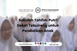 Sekolah Tahfidz Putri Dekat Tebuireng untuk Pendidikan Anak