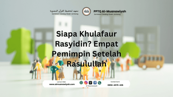 Siapa Khulafaur Rasyidin? Empat Pemimpin Setelah Rasulullah