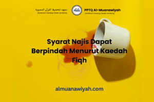 Syarat Najis Dapat Berpindah Menurut Kaedah Fiqh