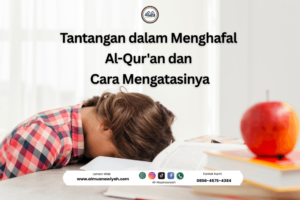 Tantangan dalam Menghafal Al-Qur’an dan Cara Mengatasinya