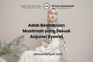 Adab Berpakaian Muslimah yang Sesuai Anjuran Syariat