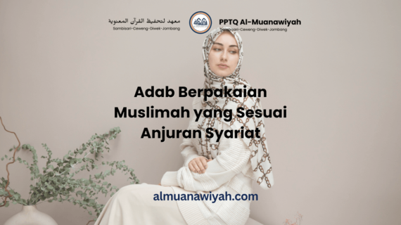 Adab Berpakaian Muslimah yang Sesuai Anjuran Syariat