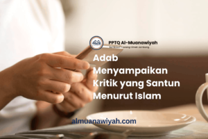 Adab Menyampaikan Kritik yang Santun Menurut Islam