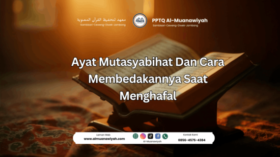 Ayat Mutasyabihat Dan Cara Membedakannya Saat Menghafal