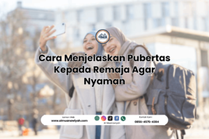 Cara Menjelaskan Pubertas Kepada Remaja Agar Nyaman