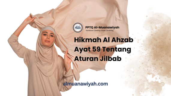 Hikmah Al Ahzab Ayat 59 Tentang Aturan Jilbab