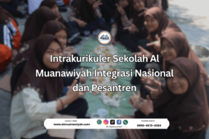 Intrakurikuler Sekolah Al Muanawiyah Integrasi Nasional dan Pesantren