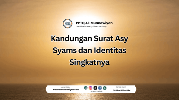 Kandungan Surat Asy Syams dan Identitas Singkatnya
