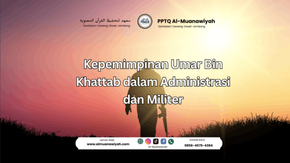 Kepemimpinan Umar Bin Khattab dalam Administrasi dan Militer
