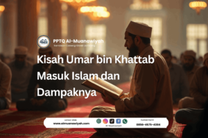 Kisah Umar bin Khattab Masuk Islam dan Dampaknya