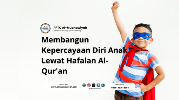 Membangun Kepercayaan Diri Anak Lewat Hafalan Al-Qur’an