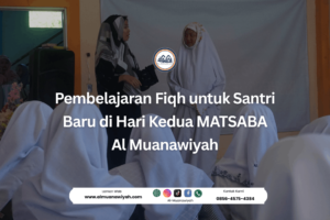 Pembelajaran Fiqh untuk Santri Baru di Hari Kedua MATSABA Al Muanawiyah