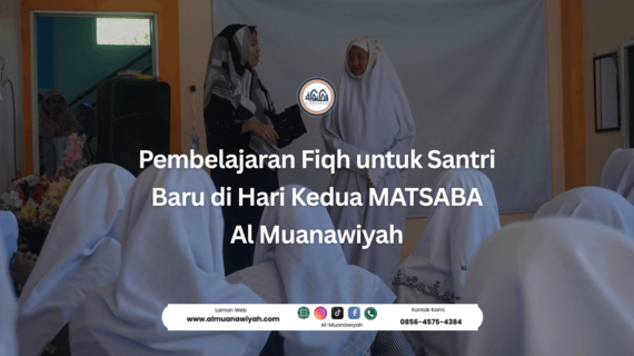 Pembelajaran Fiqh untuk Santri Baru di Hari Kedua MATSABA Al Muanawiyah