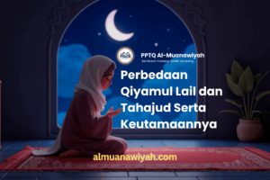 Perbedaan Qiyamul Lail dan Tahajud Serta Keutamaannya