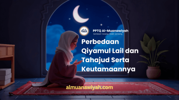 Perbedaan Qiyamul Lail dan Tahajud Serta Keutamaannya