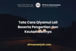 Tata Cara Qiyamul Lail Beserta Pengertian dan Keutamaannya