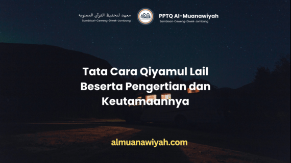 Tata Cara Qiyamul Lail Beserta Pengertian dan Keutamaannya