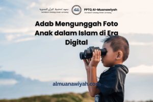 Adab Mengunggah Foto Anak dalam Islam di Era Digital