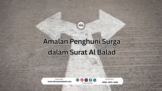 Amalan Penghuni Surga dalam Surat Al Balad
