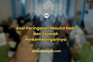 Asal Peringatan Maulid Nabi dan Sejarah Perkembangannya