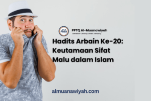 Hadits Arbain Ke-20: Keutamaan Sifat Malu dalam Islam