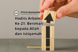 Hadits Arbain Ke-21: Beriman kepada Allah dan Istiqamah