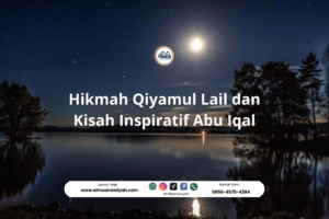 Hikmah Qiyamul Lail dan Kisah Inspiratif Abu Iqal